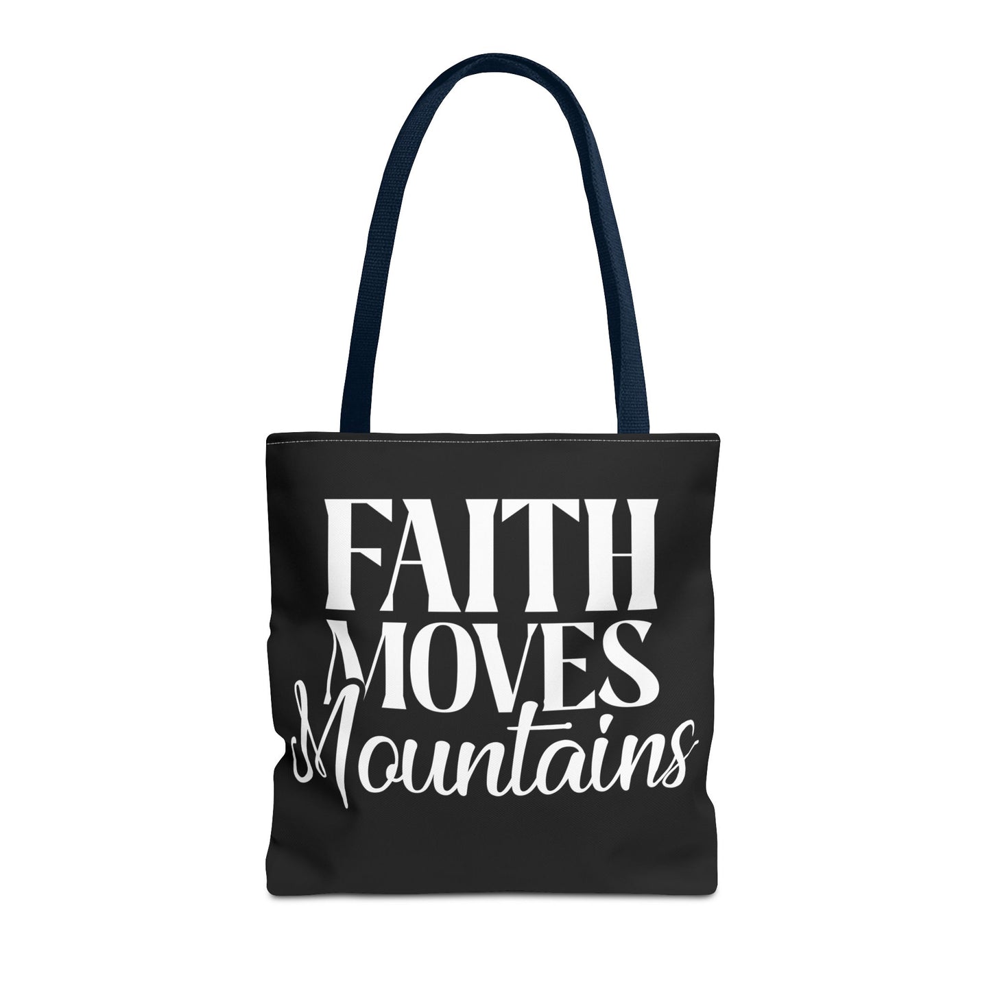 "Faith Moves Mountains Tote Bag - 16" All Over Print"