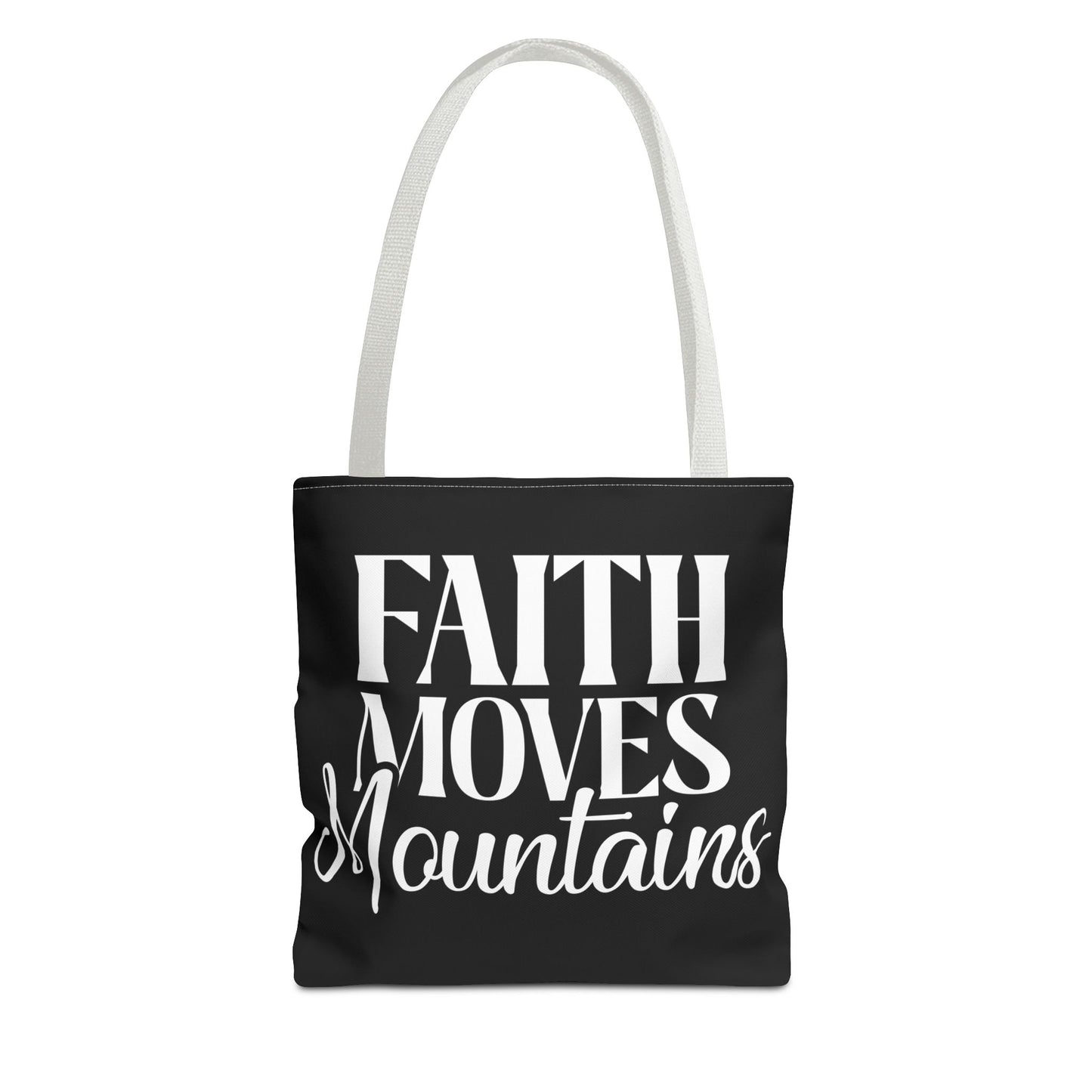 "Faith Moves Mountains Tote Bag - 13” All Over Print"