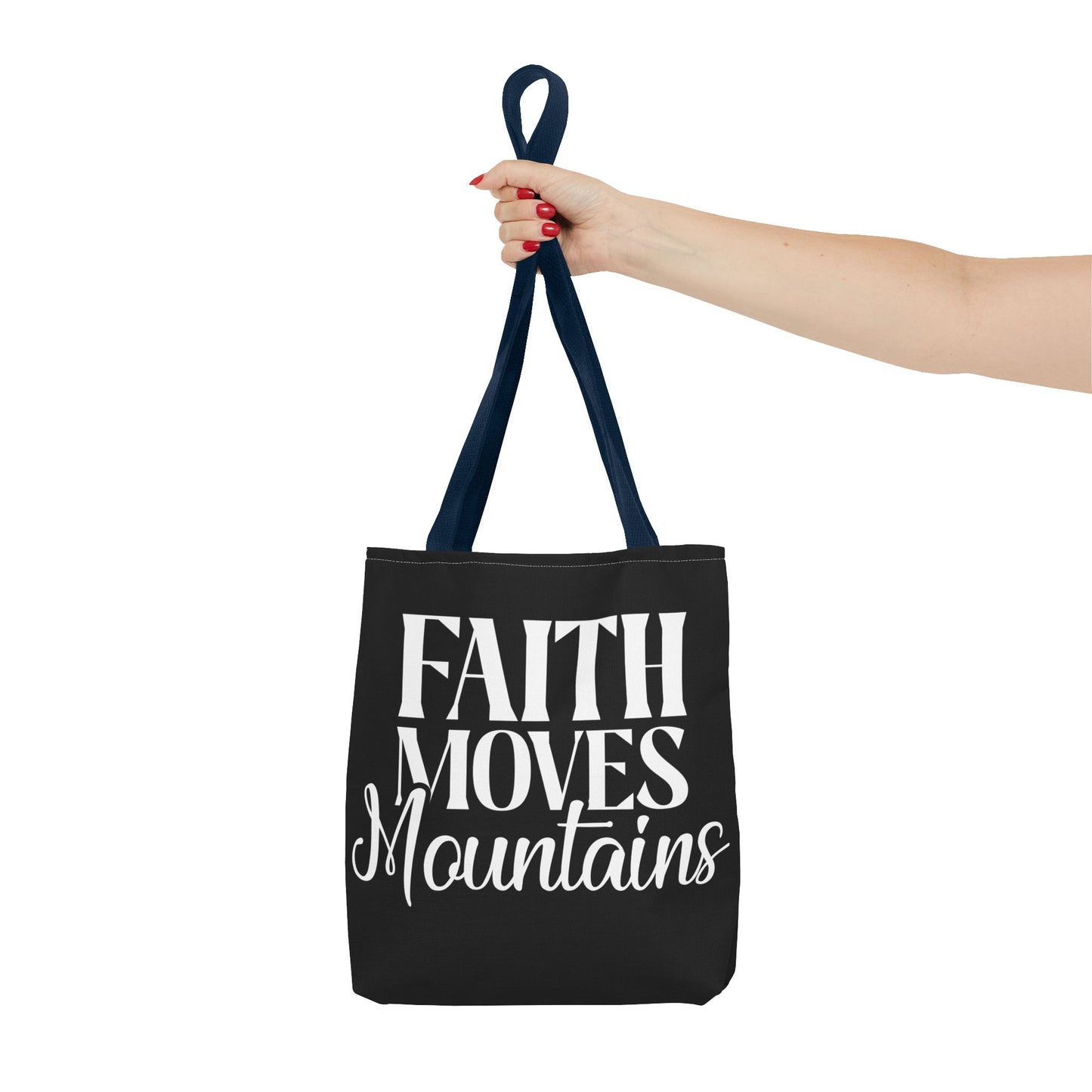 "Faith Moves Mountains Tote Bag - 13” All Over Print"