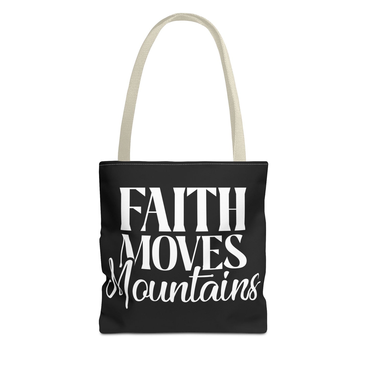 "Faith Moves Mountains Tote Bag - 13” All Over Print"