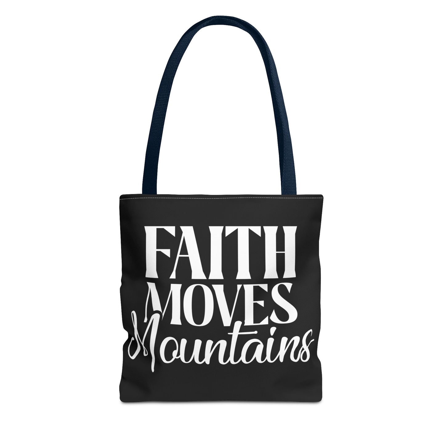 "Faith Moves Mountains Tote Bag - 13” All Over Print"