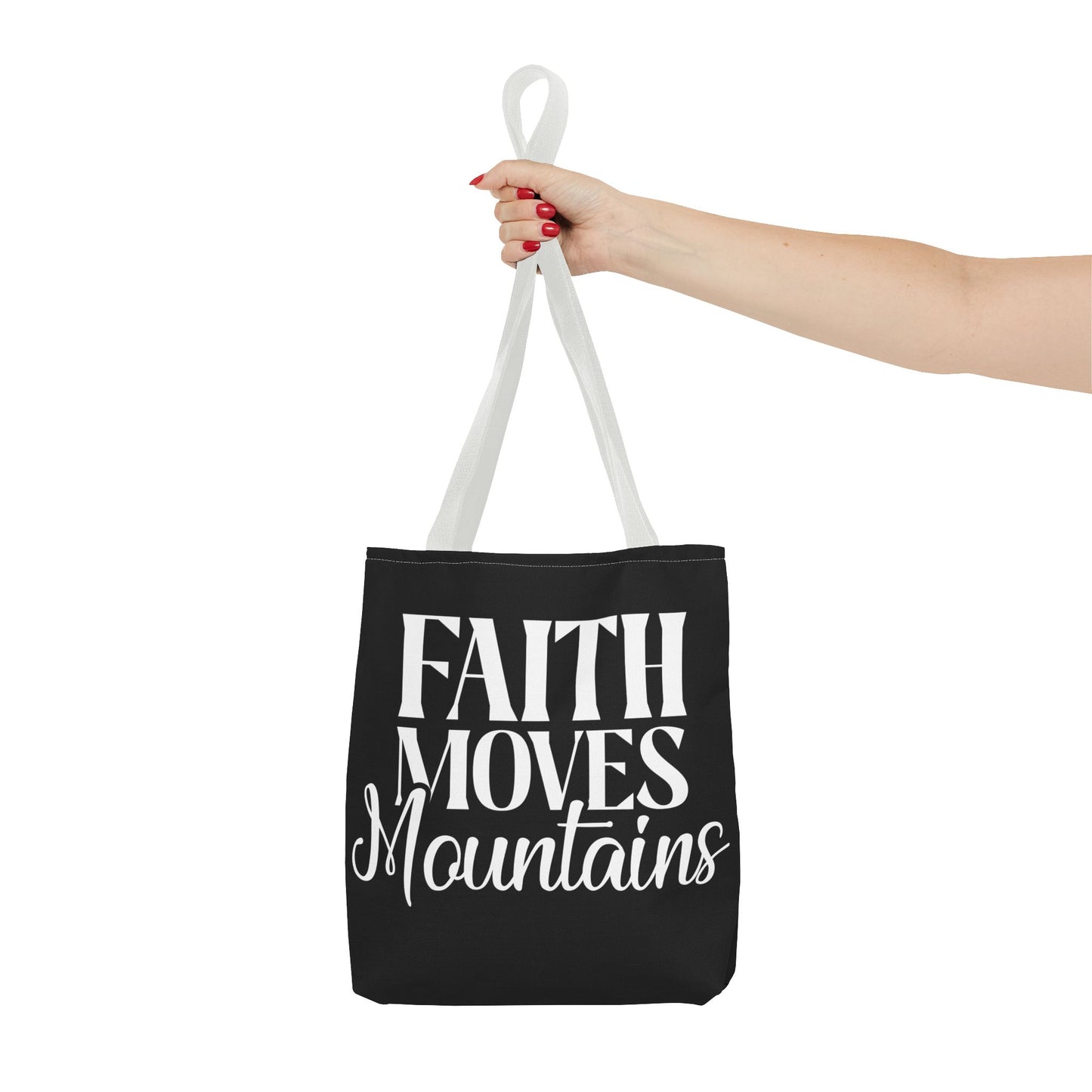 "Faith Moves Mountains Tote Bag - 13” All Over Print"