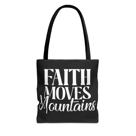 "Faith Moves Mountains Tote Bag - 13” All Over Print"