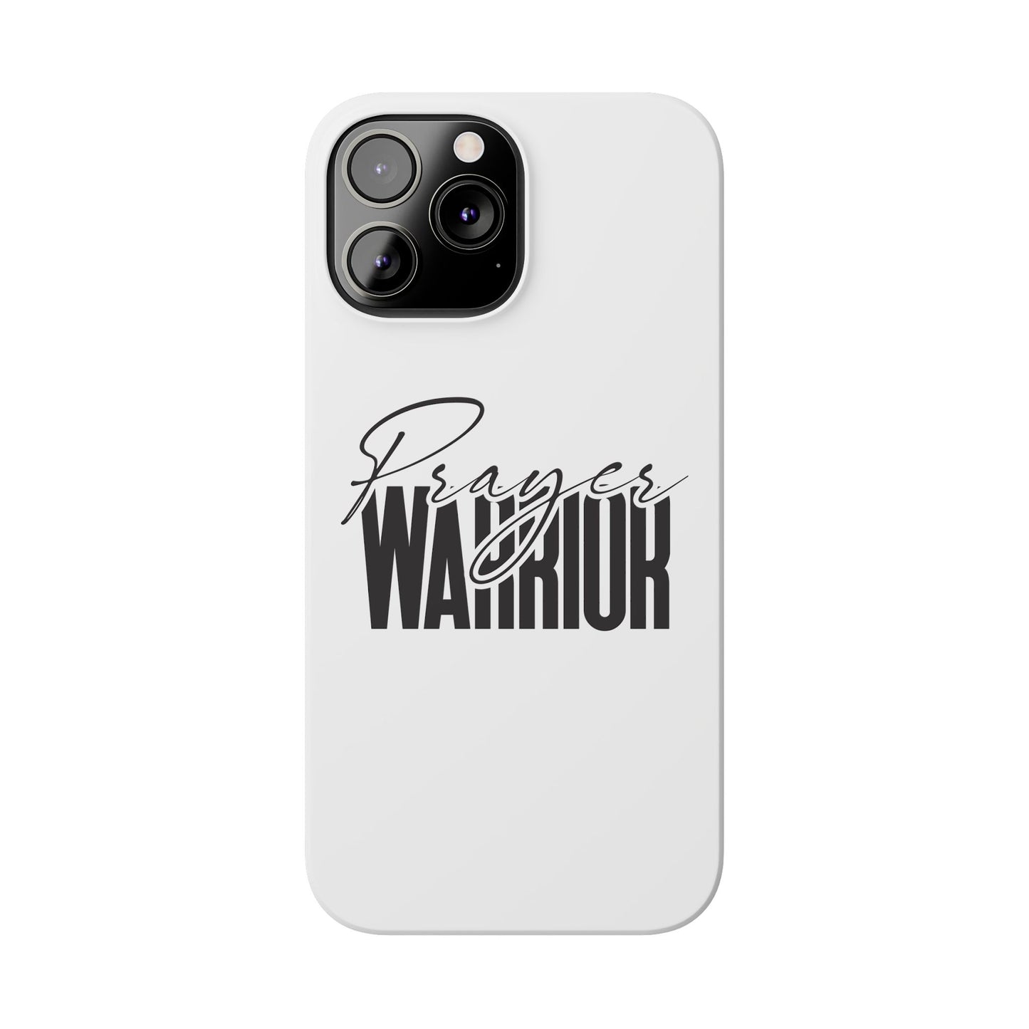 “Prayer Warrior Slim Phone Case – Sleek, Durable, and Inspirational Protection for iPhone Models 12-16”