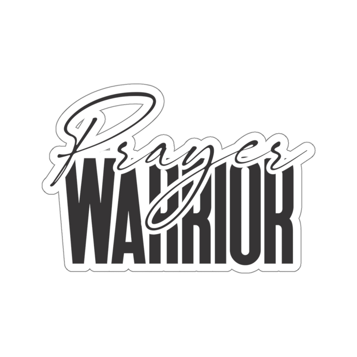 “Prayer Warrior Kiss-Cut Stickers – Durable, Stylish, and Perfect for Any Surface”