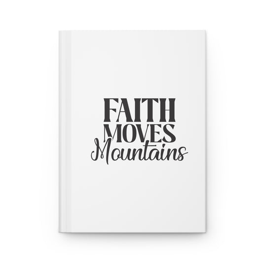 "Faith Moves Mountains Matte Hardcover Journal"